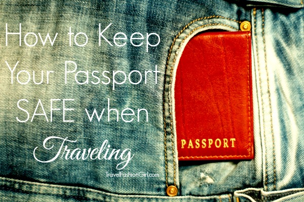 How To Keep Your Passport Safe When Traveling 0534