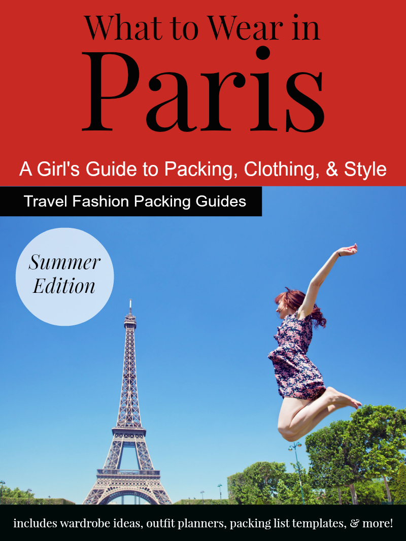 What to Wear in Paris in the Summer Clothing, Shoes, and Travel Tips!